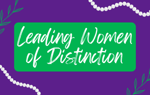Leading Women of Distinction